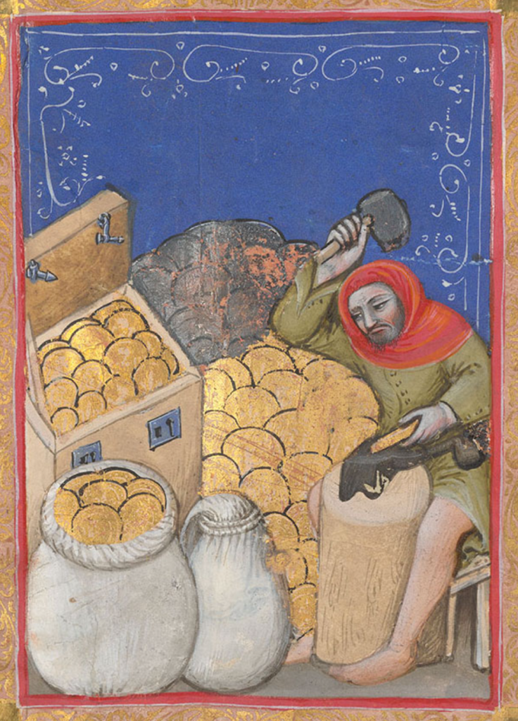 Medieval manuscript image of a man pounding on a gold bar with a hammer; he is surrounded by heaps of gold coins, including some in an open chest and sack.